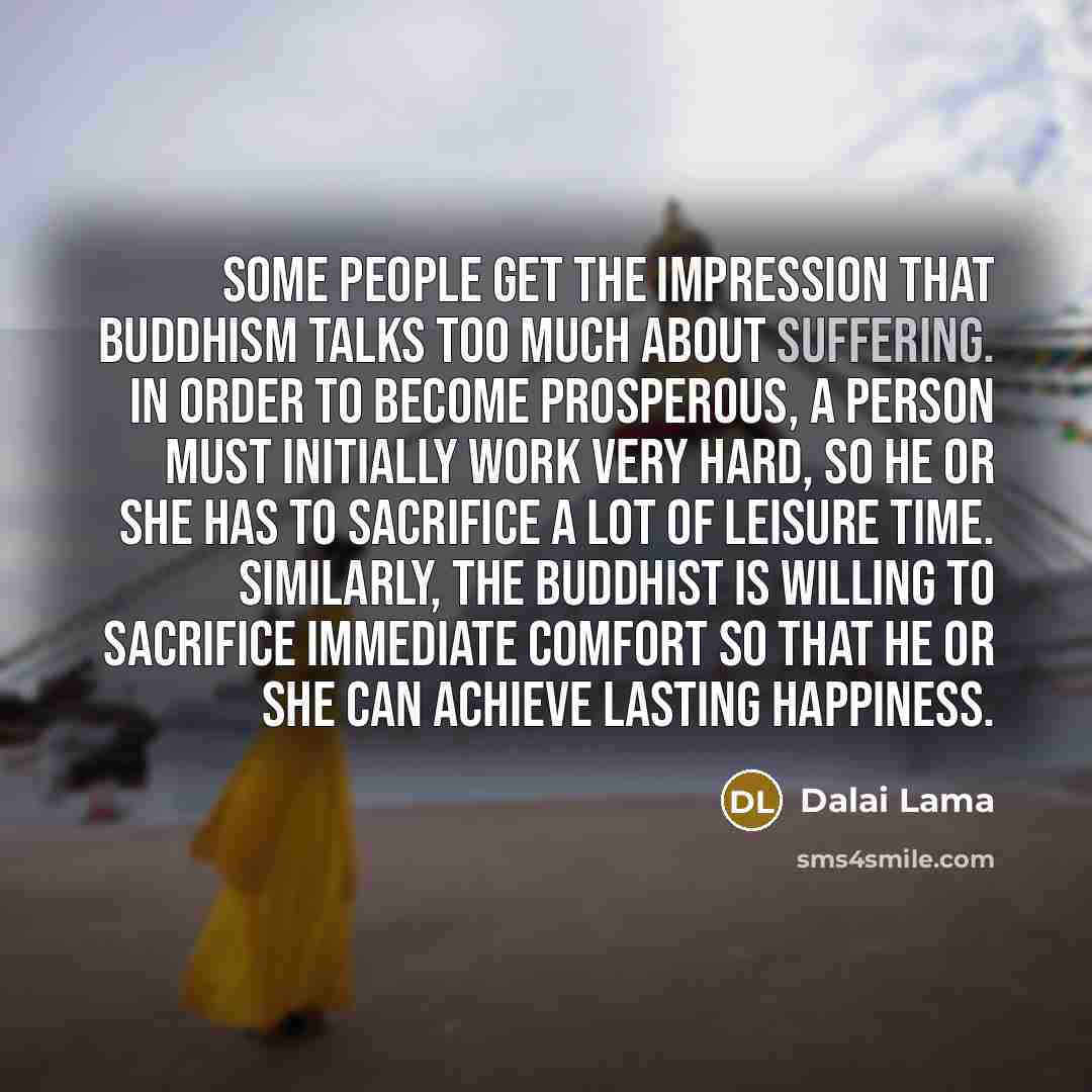 “Some people get the impression that Buddhism talks too much…” quote by Dalai Lama
