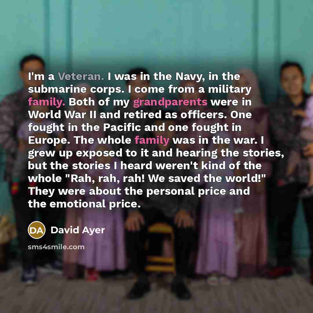 “I'm a Veteran. I was in the Navy, in the…” quote by David Ayer
