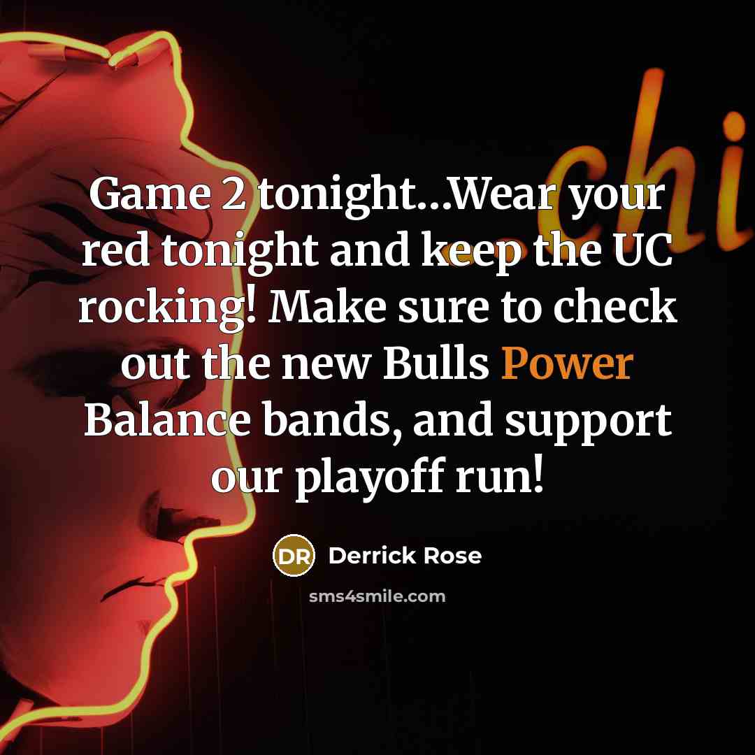 “Game 2 tonight....Wear your red tonight and keep the UC…” quote by Derrick Rose