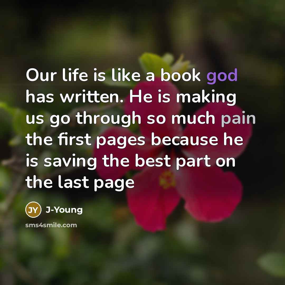 “Our life is like a book god has written. He…” quote by J-Young