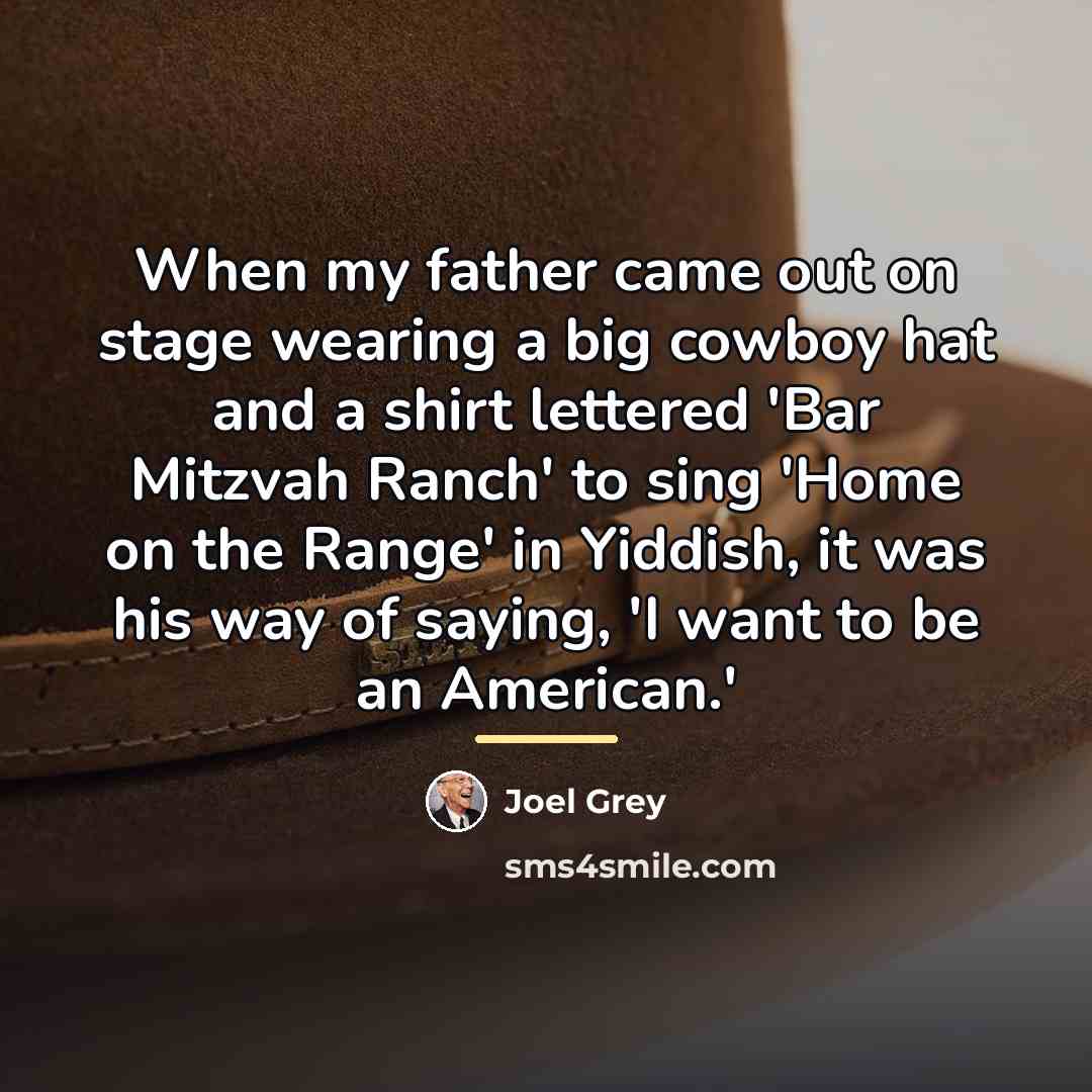 “When my father came out on stage wearing a big…” quote by Joel Grey