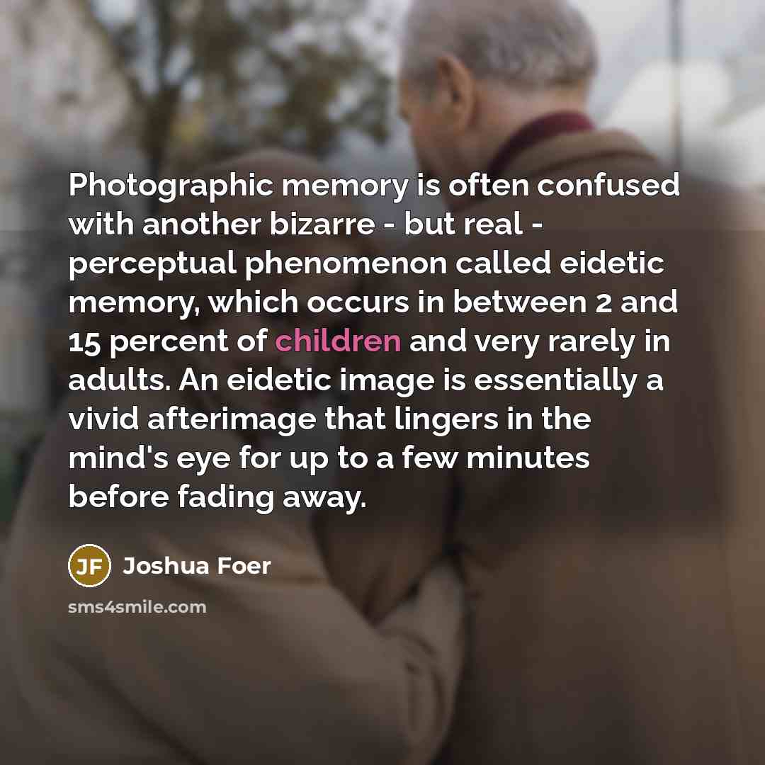 “Photographic memory is often confused with another bizarre - but…” quote by Joshua Foer