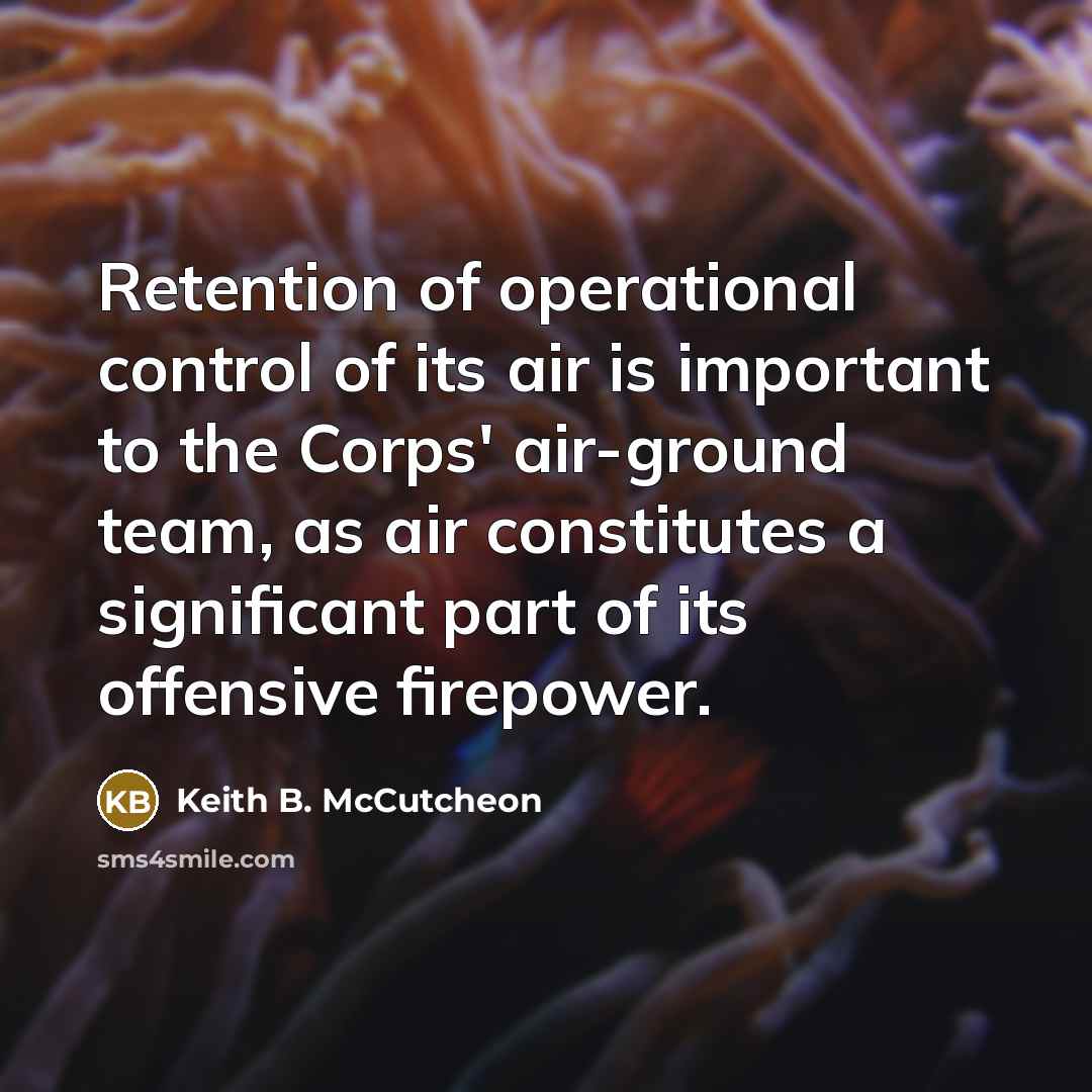 “Retention of operational control of its air is important to…” quote by Keith B. McCutcheon