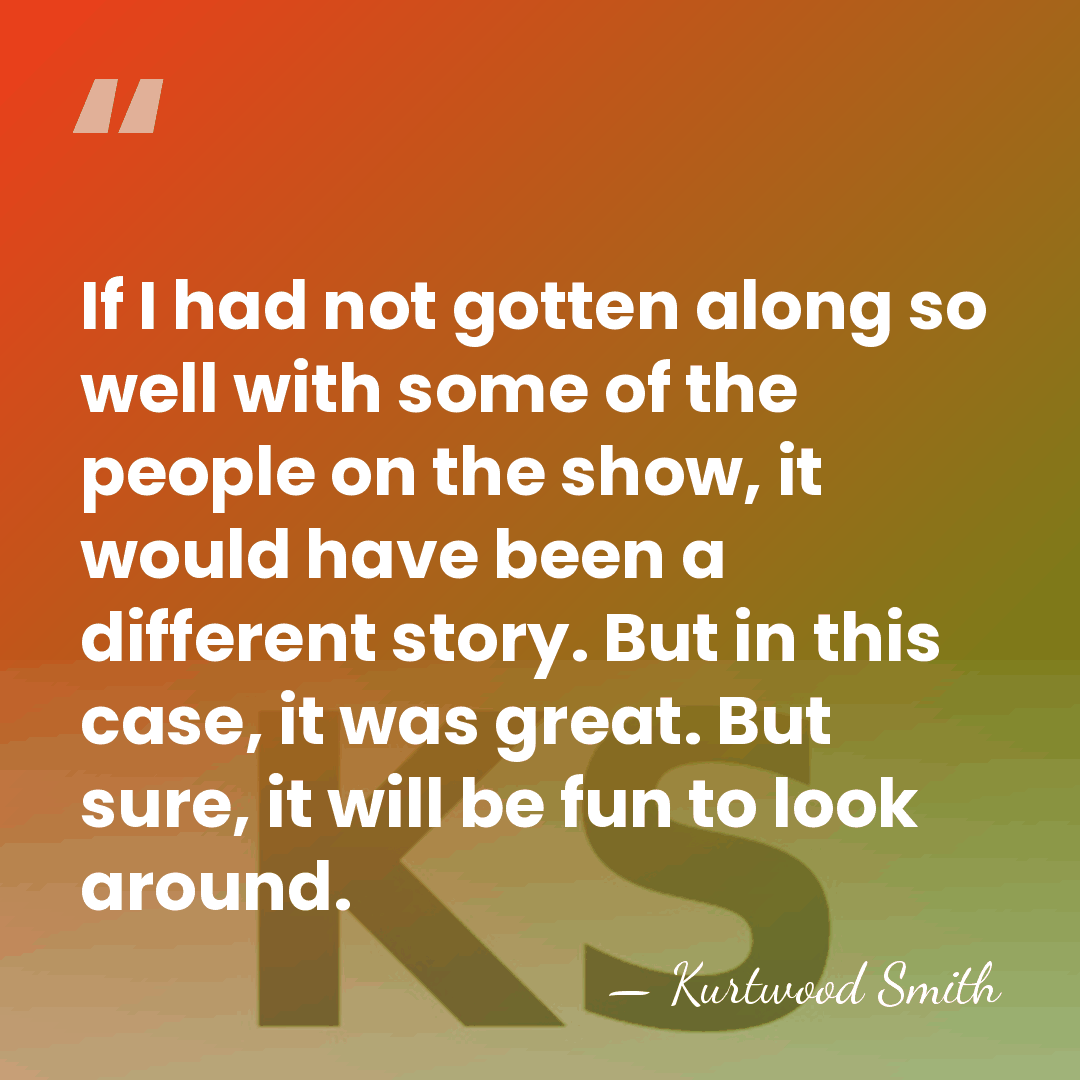 If I had not gotten along so well with some of the&hellip; - Kurtwood Smith