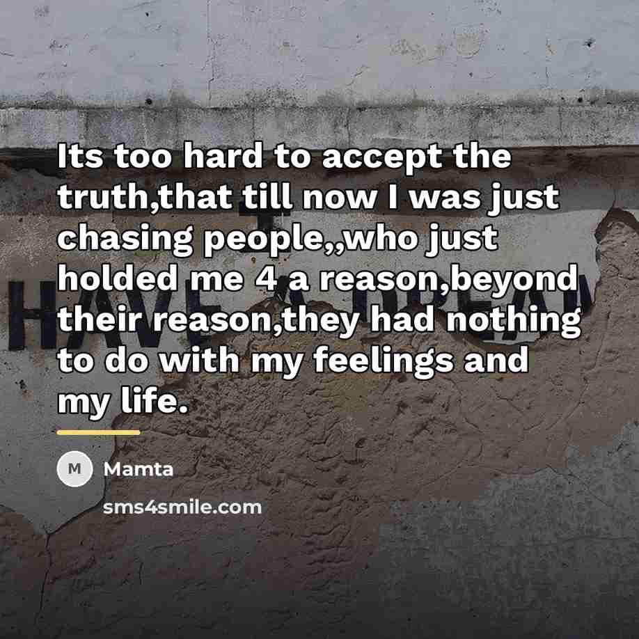 “Its too hard to accept the truth,that till now I…” quote by Mamta