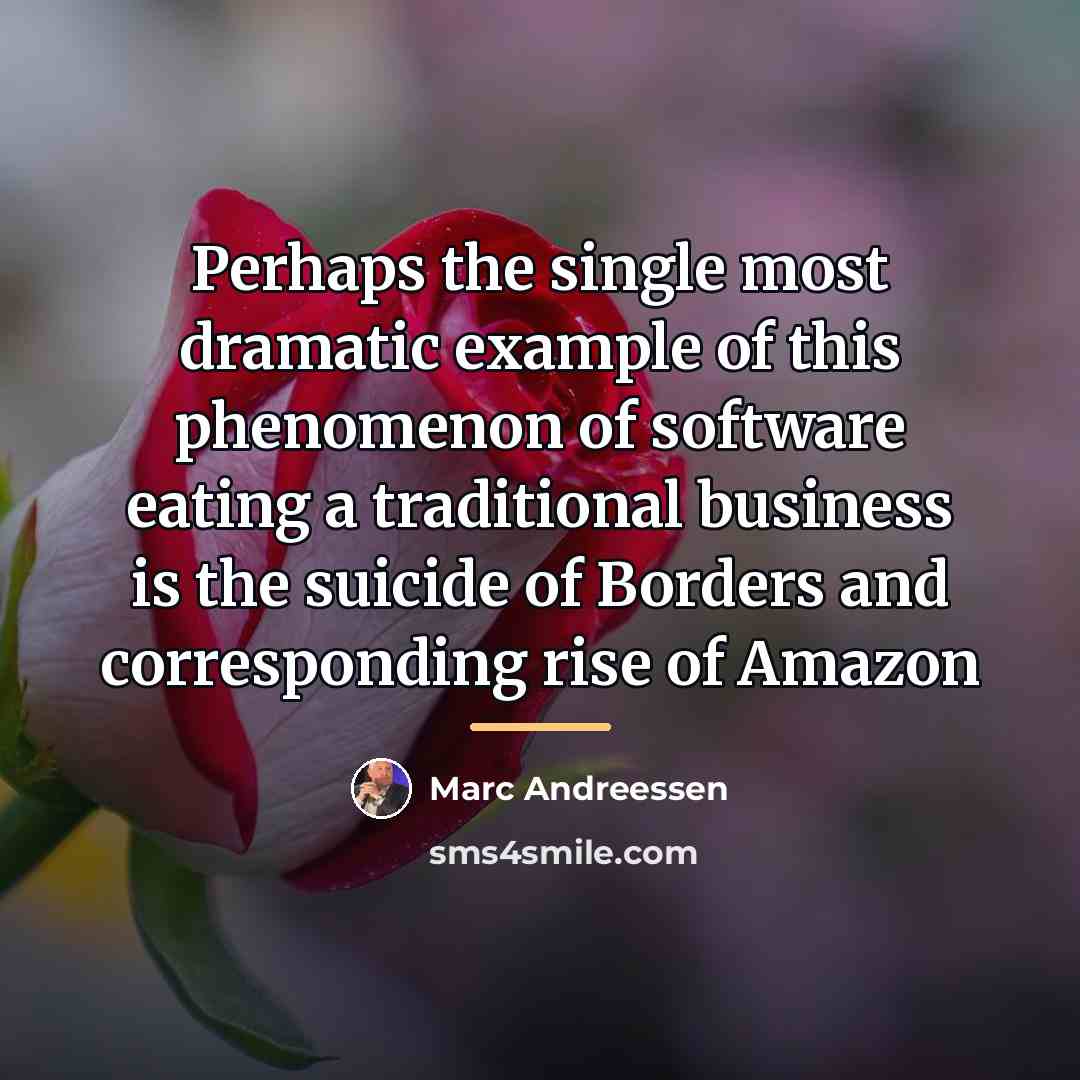 “Perhaps the single most dramatic example of this phenomenon of…” quote by Marc Andreessen