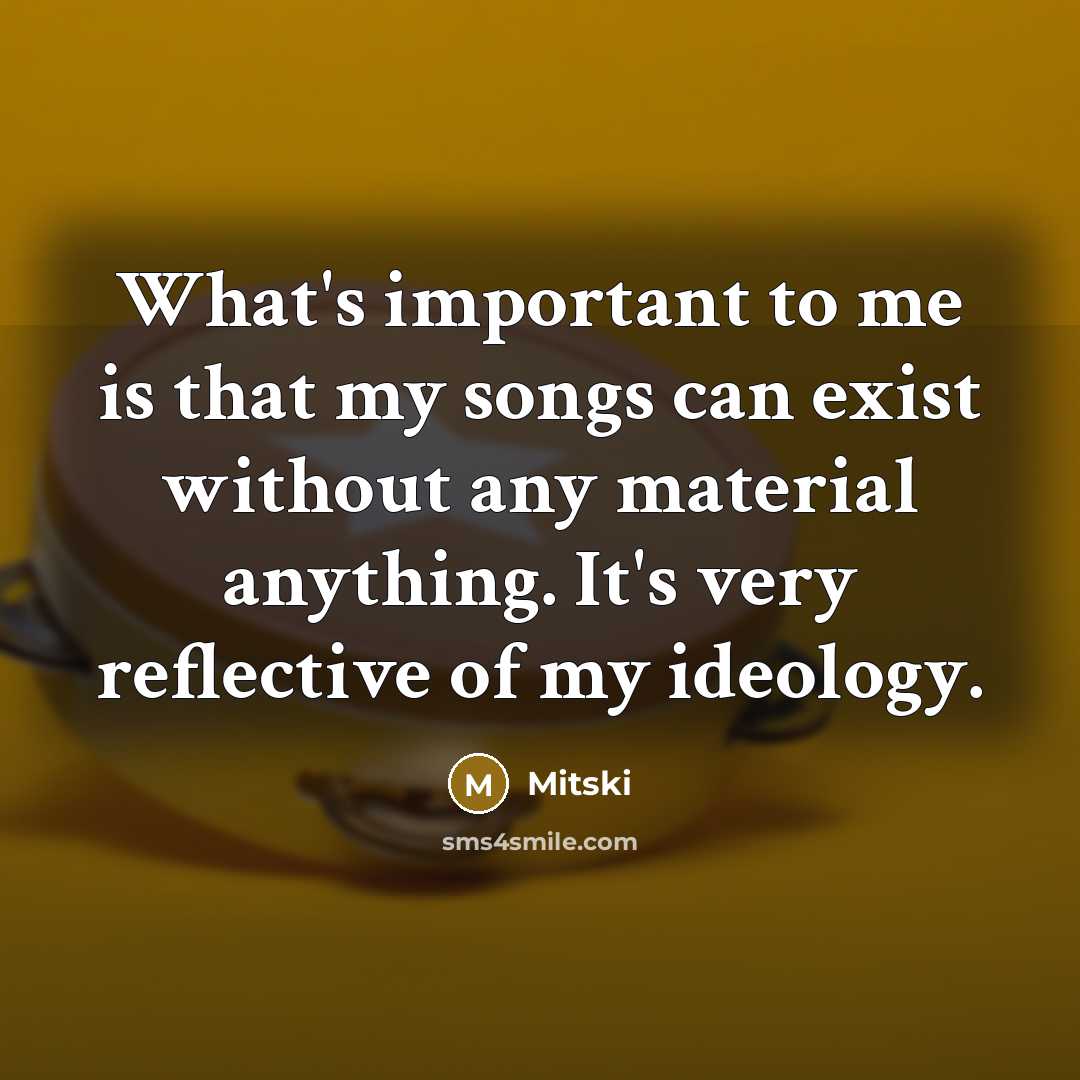 “What's important to me is that my songs can exist…” quote by Mitski