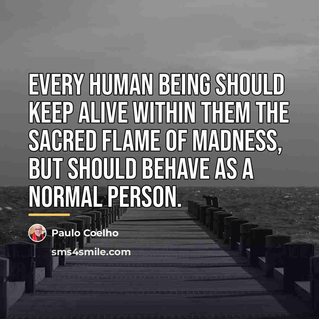 “Every human being should keep alive within them the sacred…” quote by Paulo Coelho