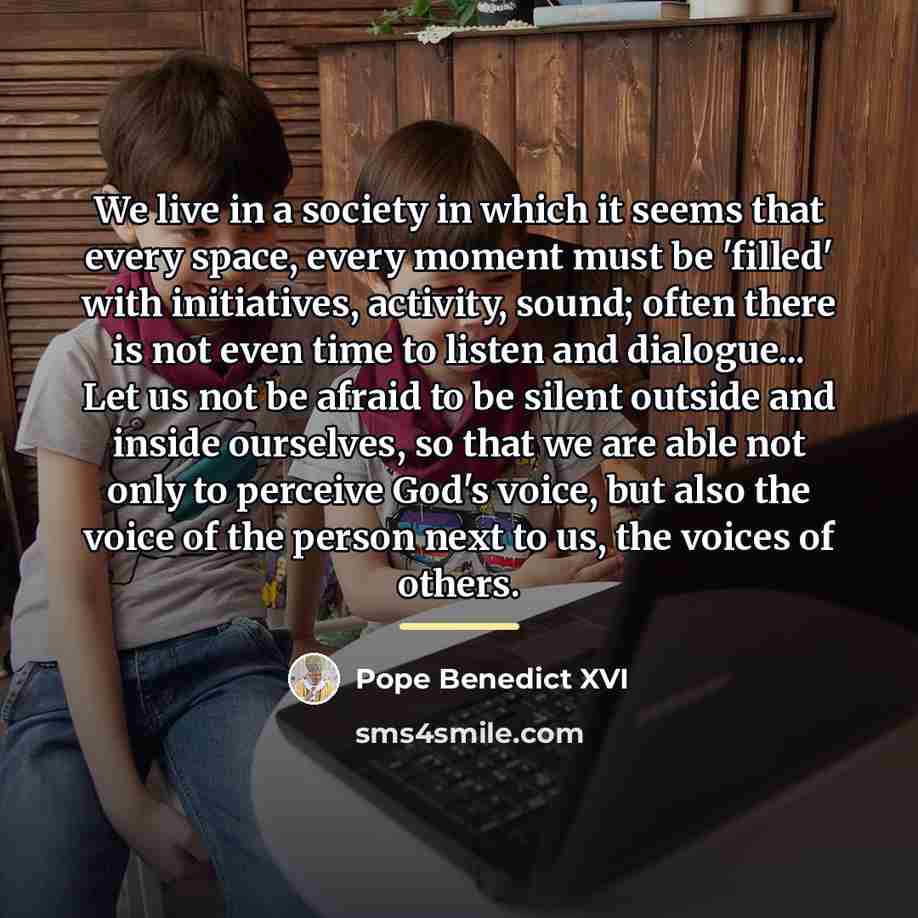 “We live in a society in which it seems that…” quote by Pope Benedict XVI