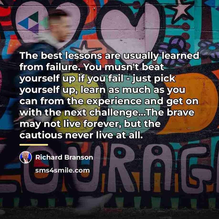 “The best lessons are usually learned from failure. You musn't…” quote by Richard Branson