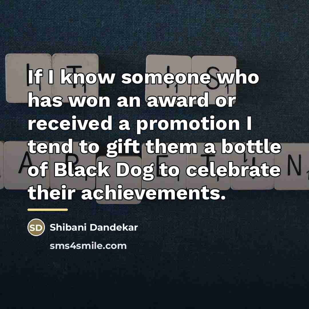 “If I know someone who has won an award or…” quote by Shibani Dandekar