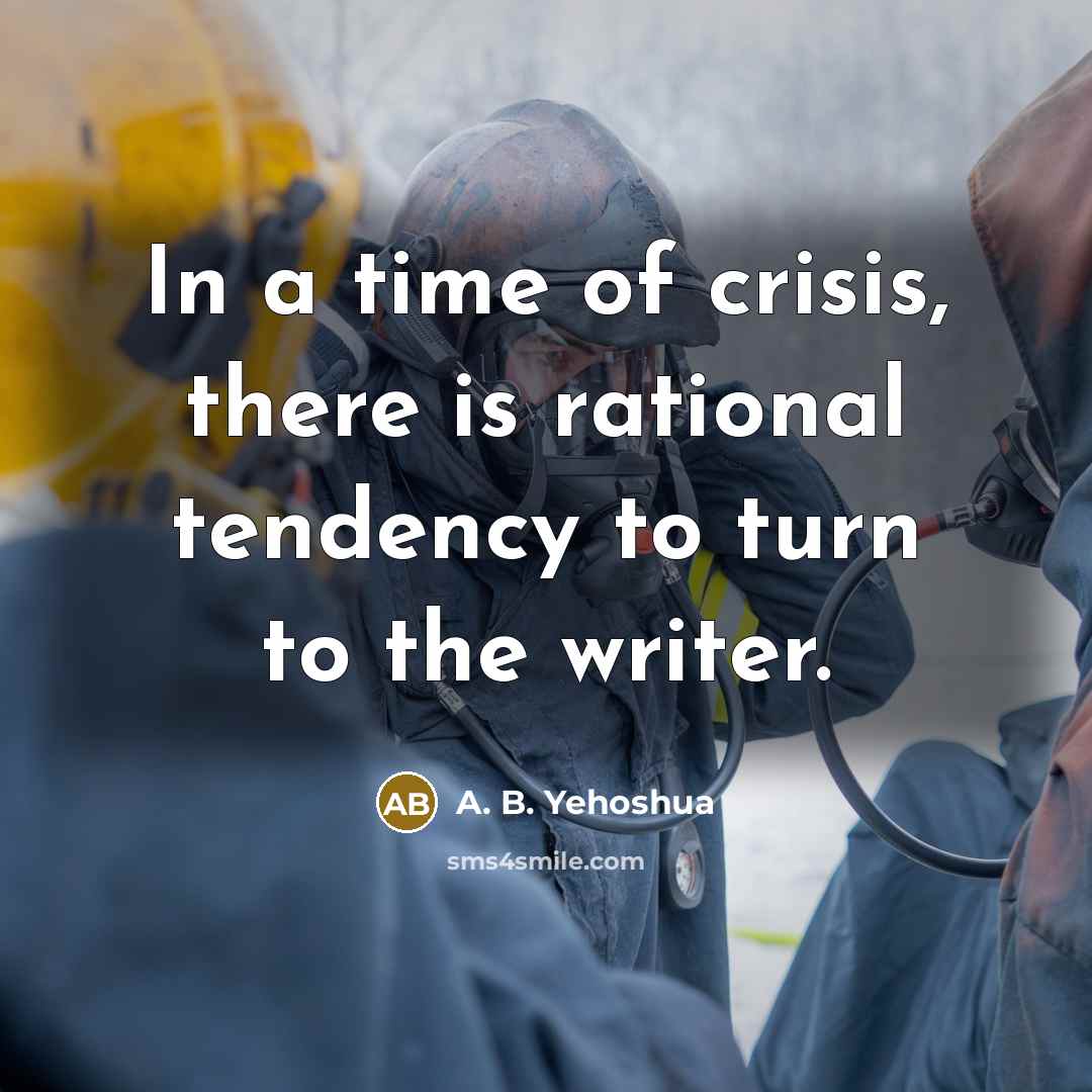 “In a time of crisis, there is rational tendency to…” quote by A. B. Yehoshua