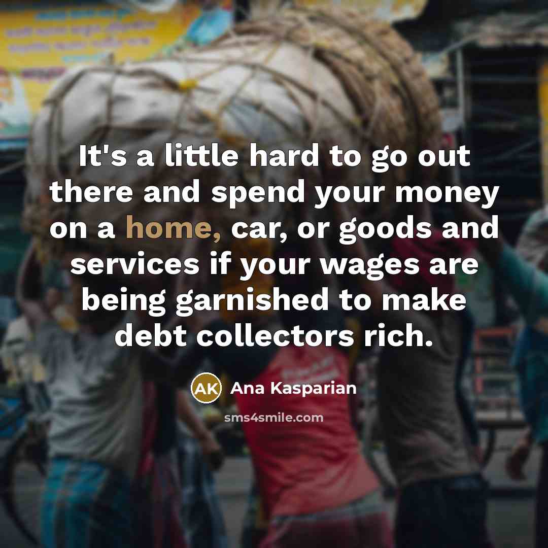 “It's a little hard to go out there and spend…” quote by Ana Kasparian