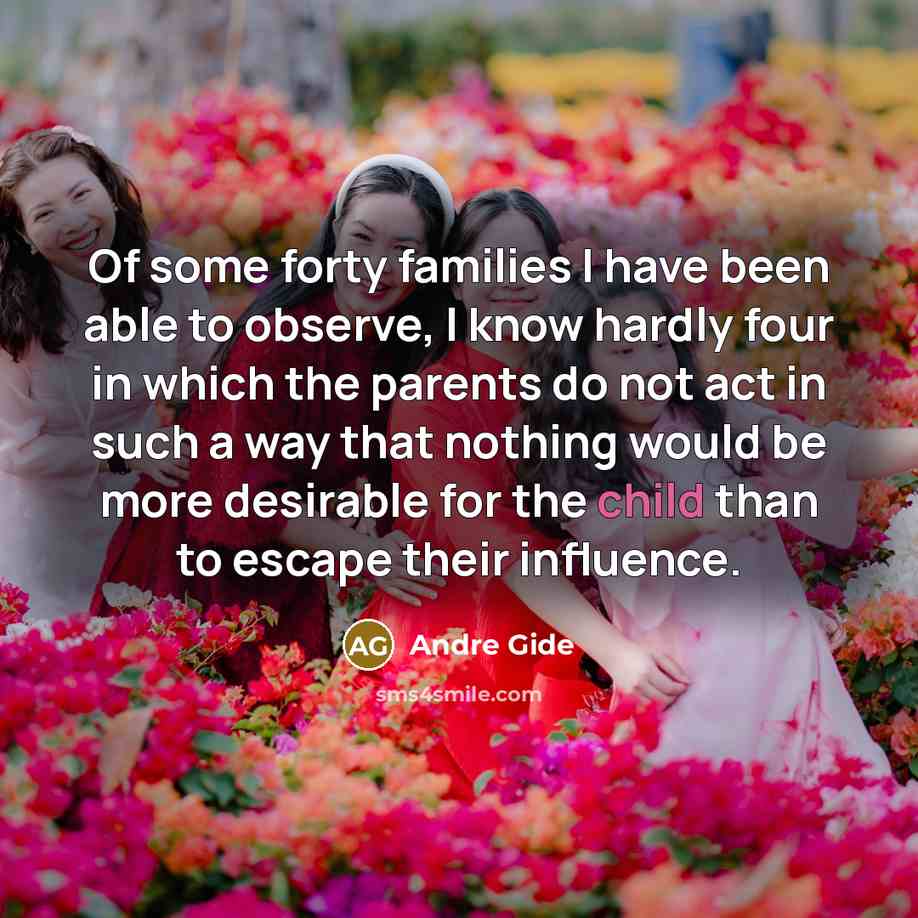 “Of some forty families I have been able to observe,…” quote by Andre Gide