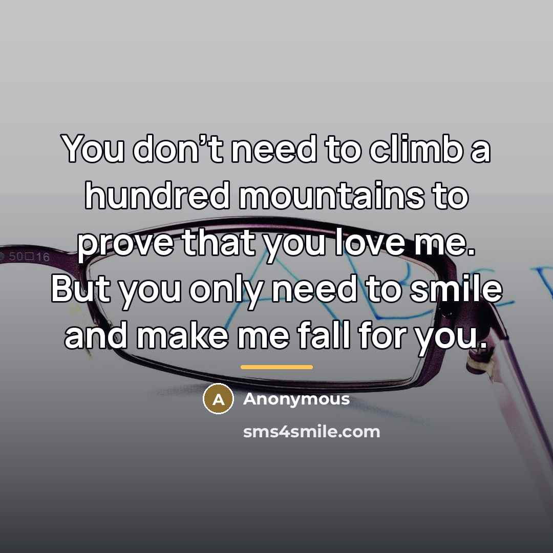 “You don't need to climb a hundred mountains to prove…” quote by Anonymous