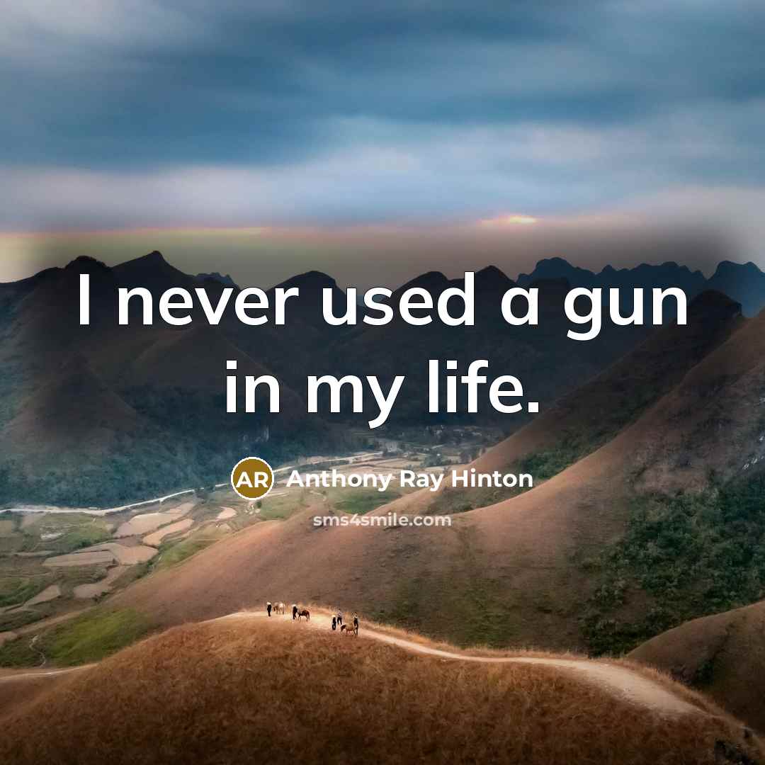“I never used a gun in my life.…” quote by Anthony Ray Hinton