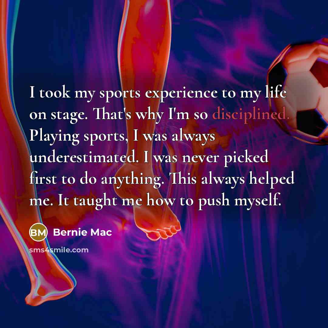“I took my sports experience to my life on stage.…” quote by Bernie Mac