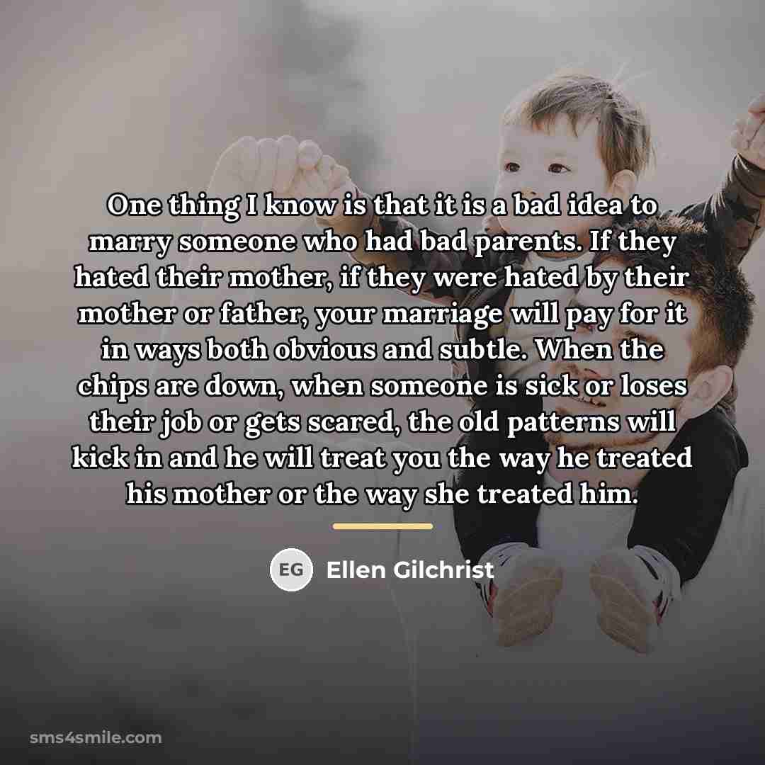 “One thing I know is that it is a bad…” quote by Ellen Gilchrist