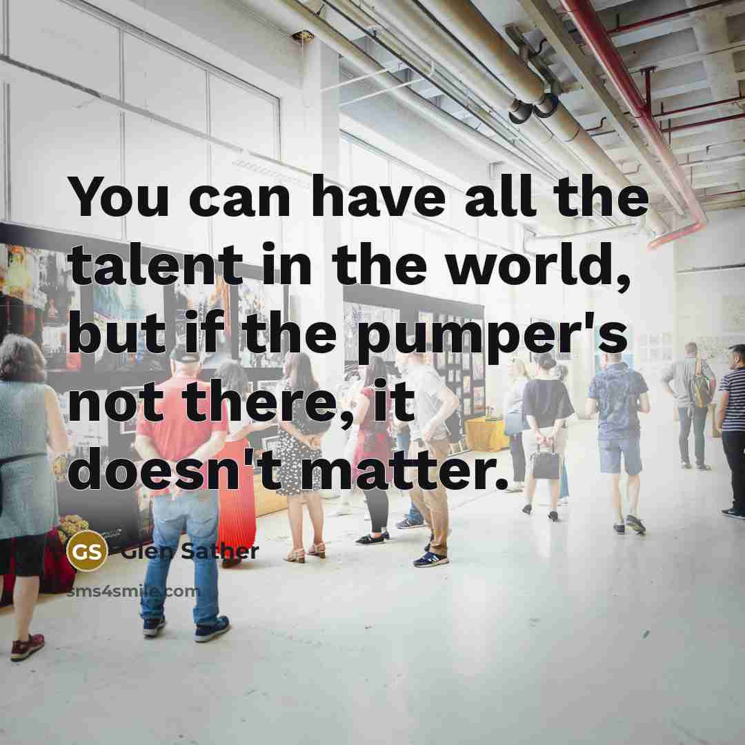 “You can have all the talent in the world, but…” quote by Glen Sather