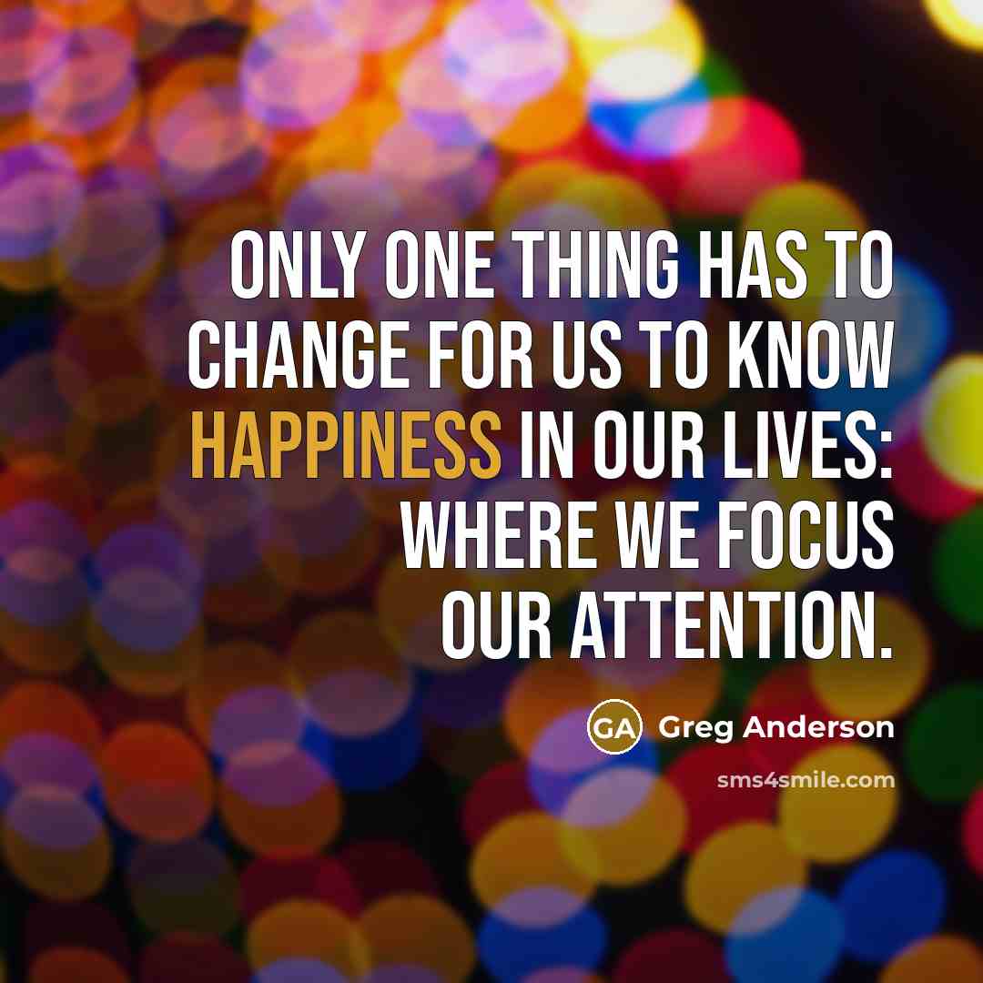 “Only one thing has to change for us to know…” quote by Greg Anderson