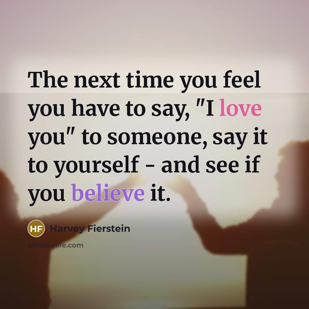 “The next time you feel you have to say, "I…” quote by Harvey Fierstein