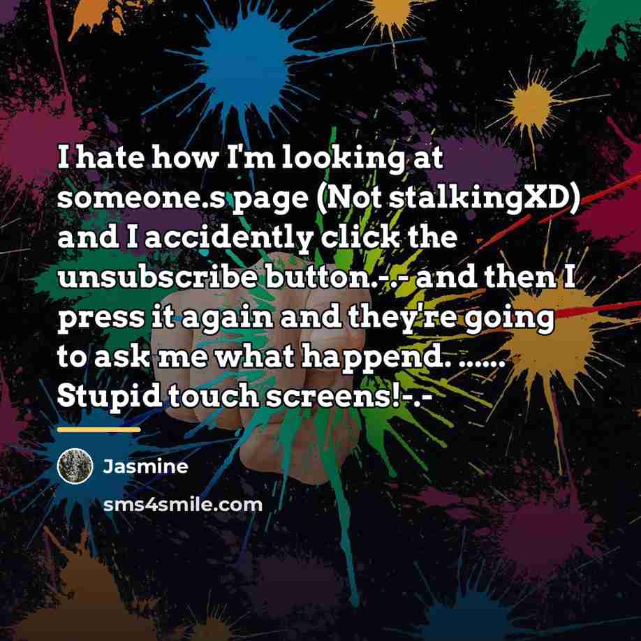 “I hate how I'm looking at someone.s page (Not stalkingXD)…” quote by Jasmine