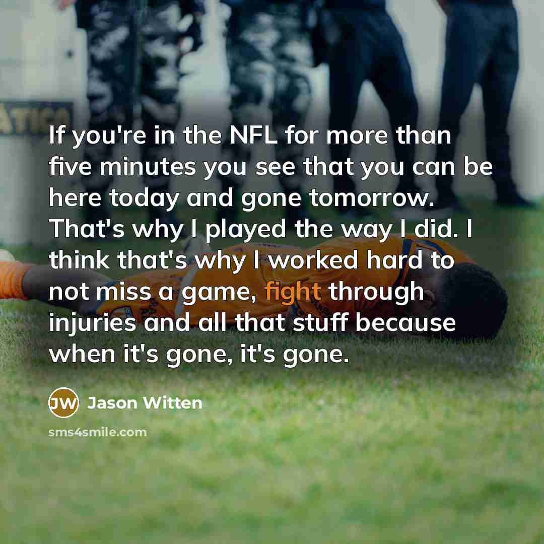 “If you're in the NFL for more than five minutes…” quote by Jason Witten