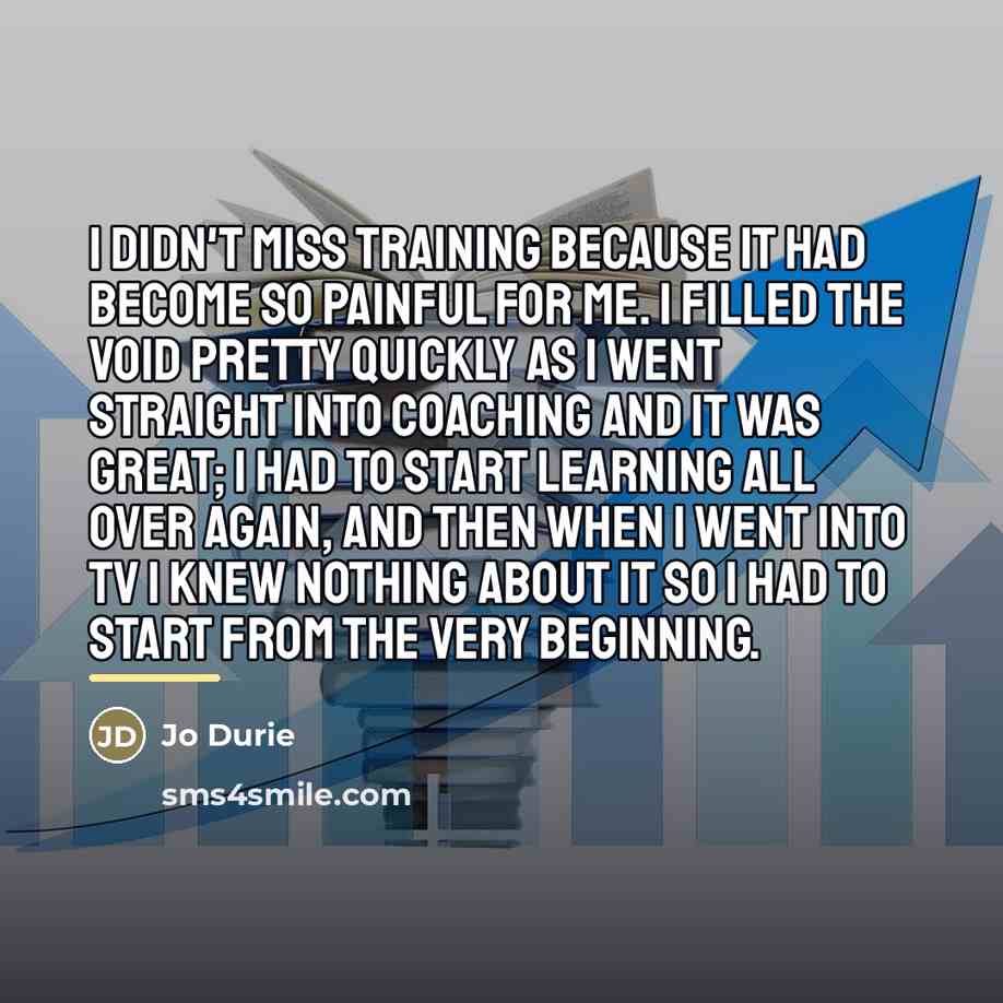 “I didn't miss training because it had become so painful…” quote by Jo Durie