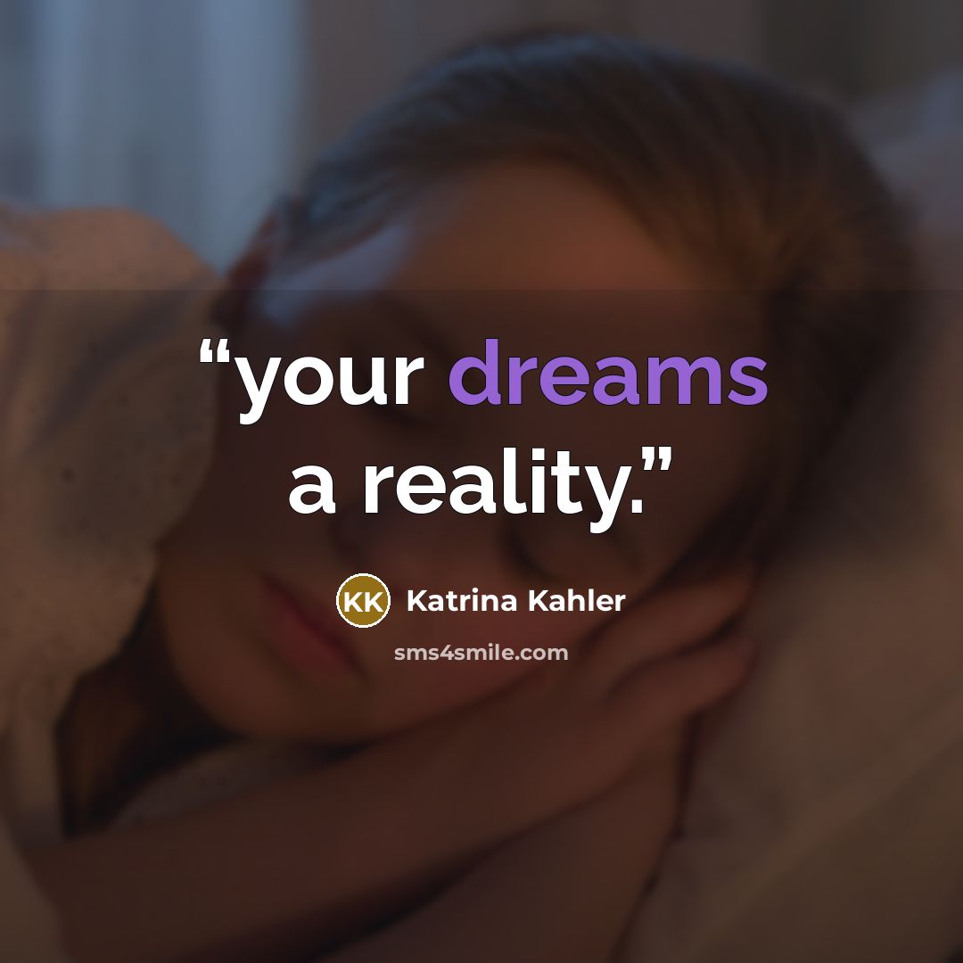 “your dreams a reality.” quote by Katrina Kahler
