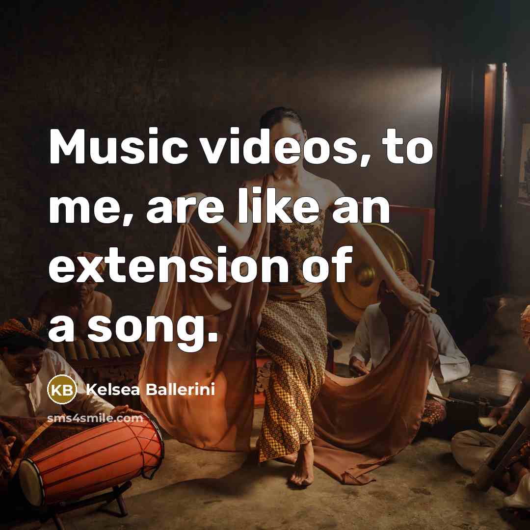 “Music videos, to me, are like an extension of a…” quote by Kelsea Ballerini