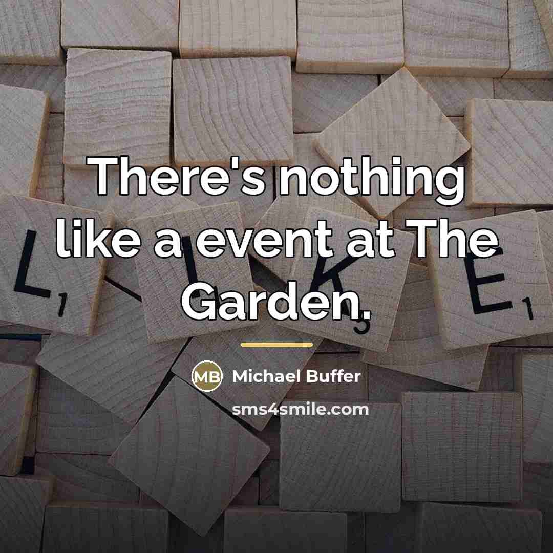“There's nothing like a event at The Garden.…” quote by Michael Buffer