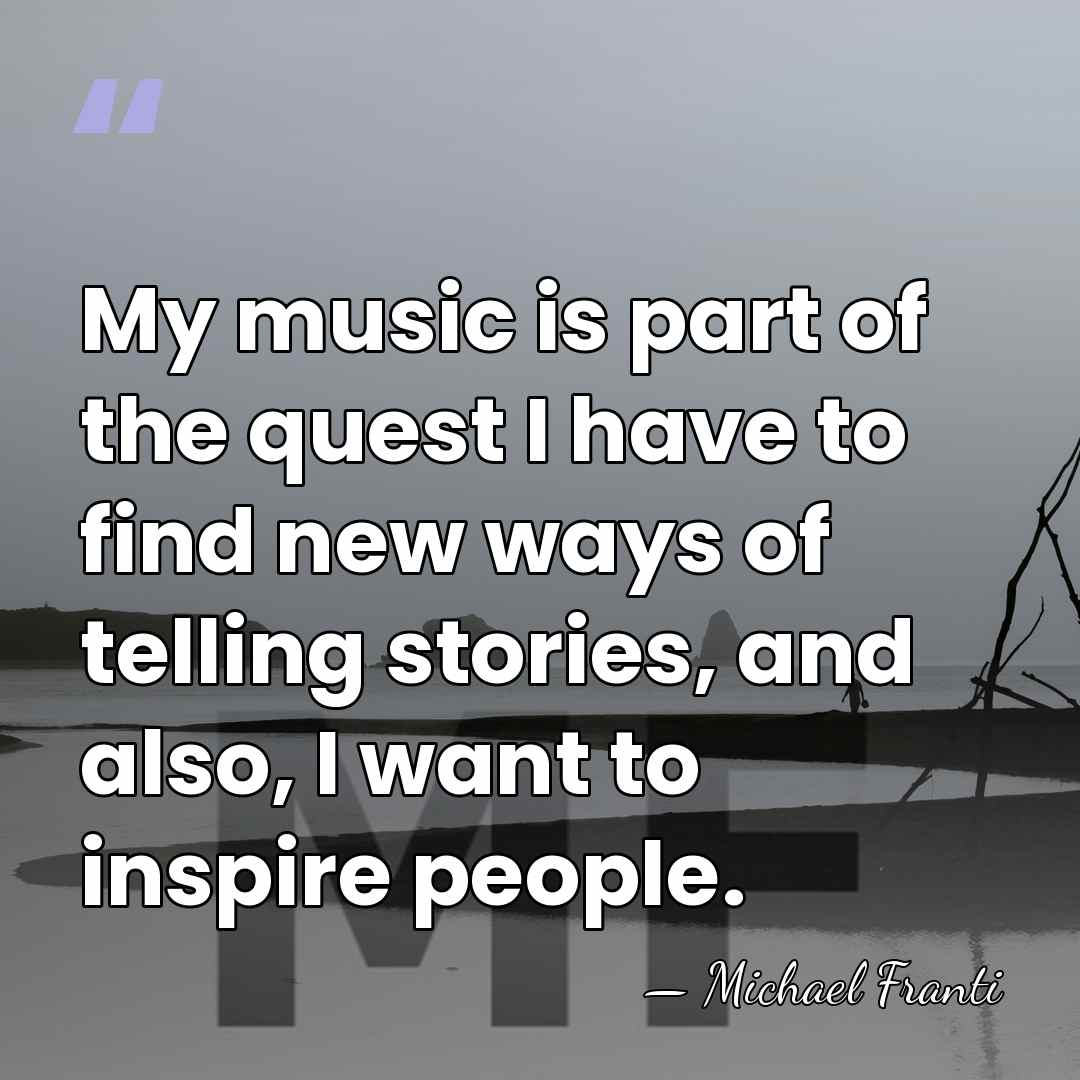 My music is part of the quest I have to find new&hellip; - Michael Franti