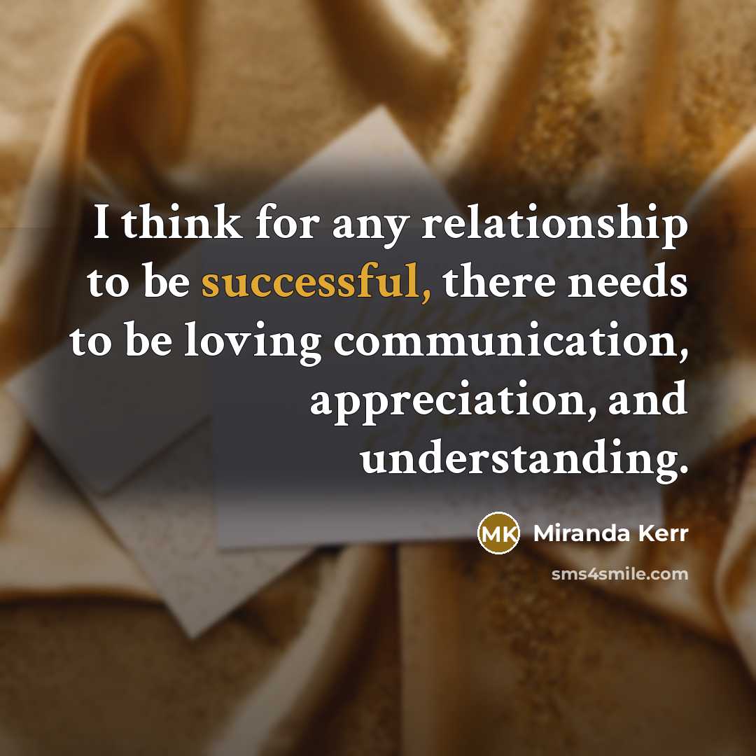 “I think for any relationship to be successful, there needs…” quote by Miranda Kerr