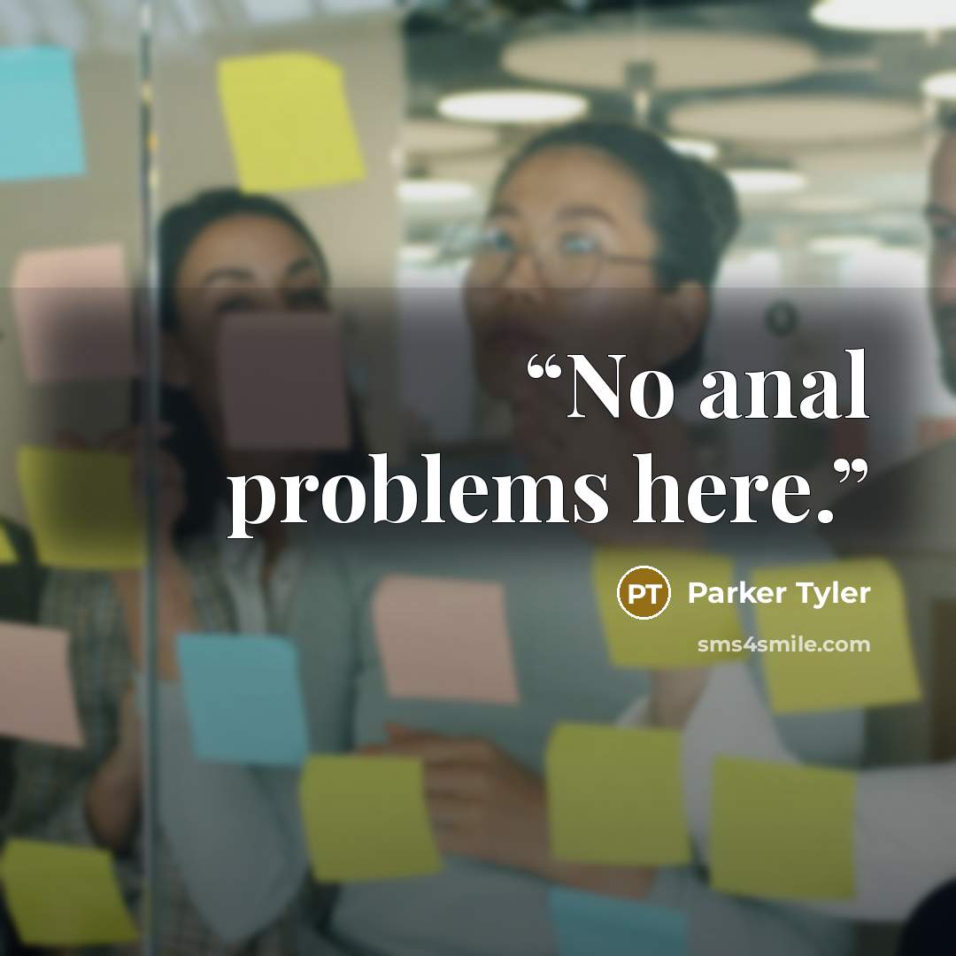 “No anal problems here.” quote by Parker Tyler