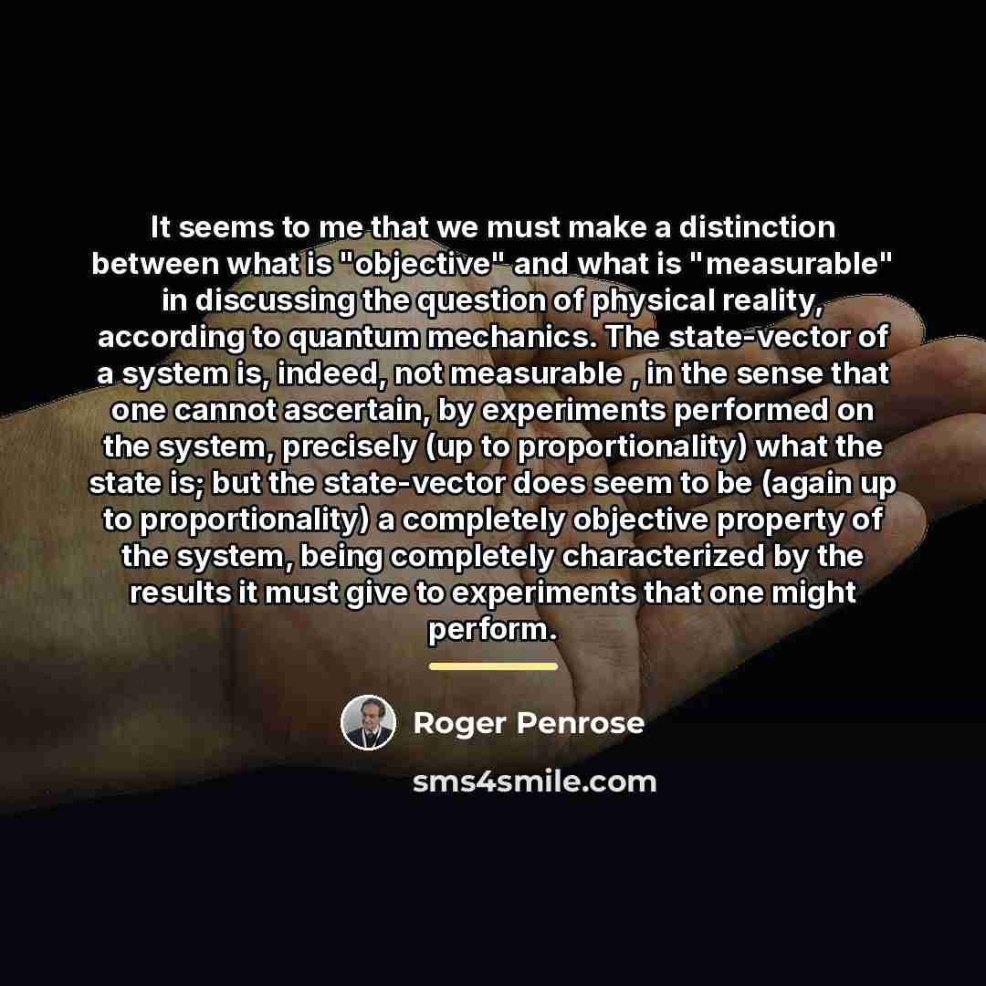 “It seems to me that we must make a distinction…” quote by Roger Penrose