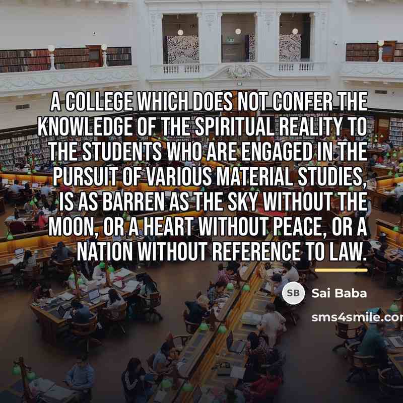 “A college which does not confer the knowledge of the…” quote by Sai Baba