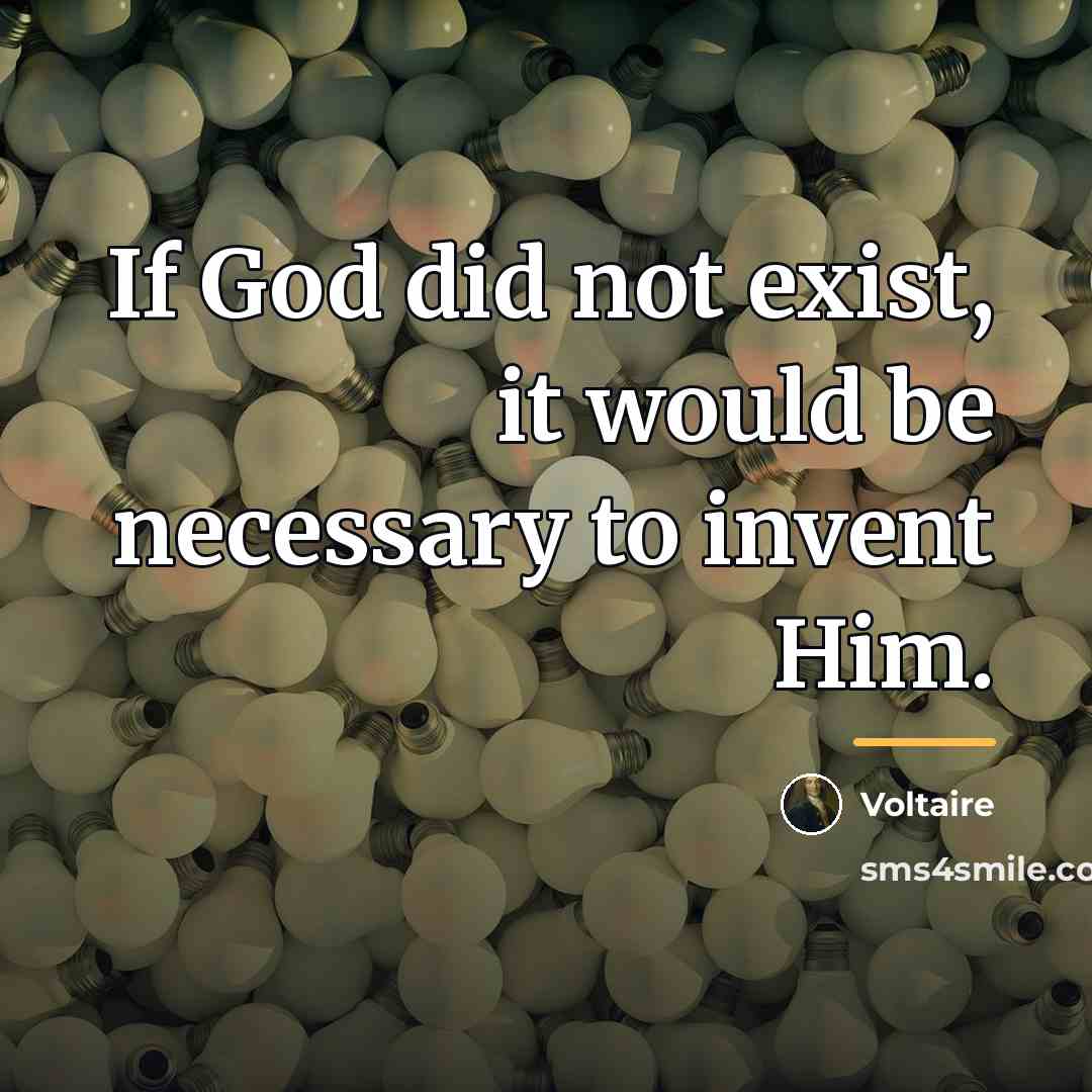 “If God did not exist, it would be necessary to…” quote by Voltaire