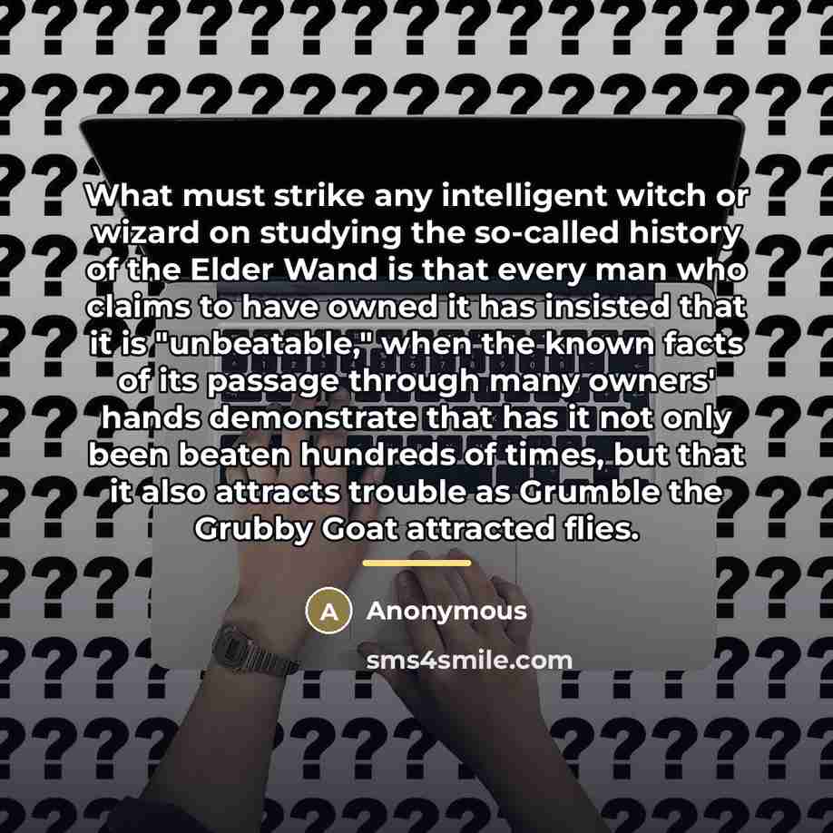 “What must strike any intelligent witch or wizard on studying…” quote by Anonymous