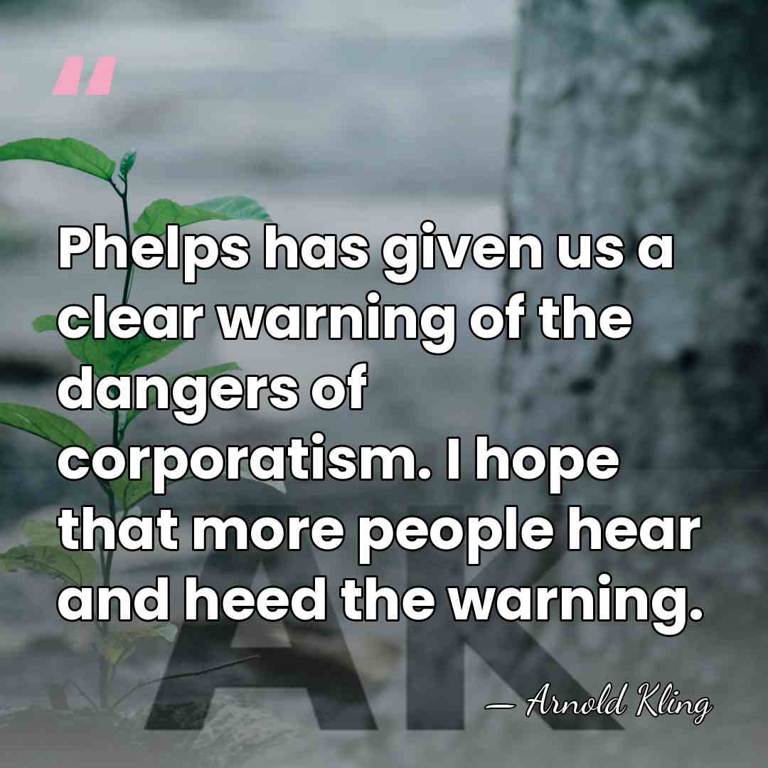 Phelps has given us a clear warning of the dangers of corporatism.&hellip; - Arnold Kling