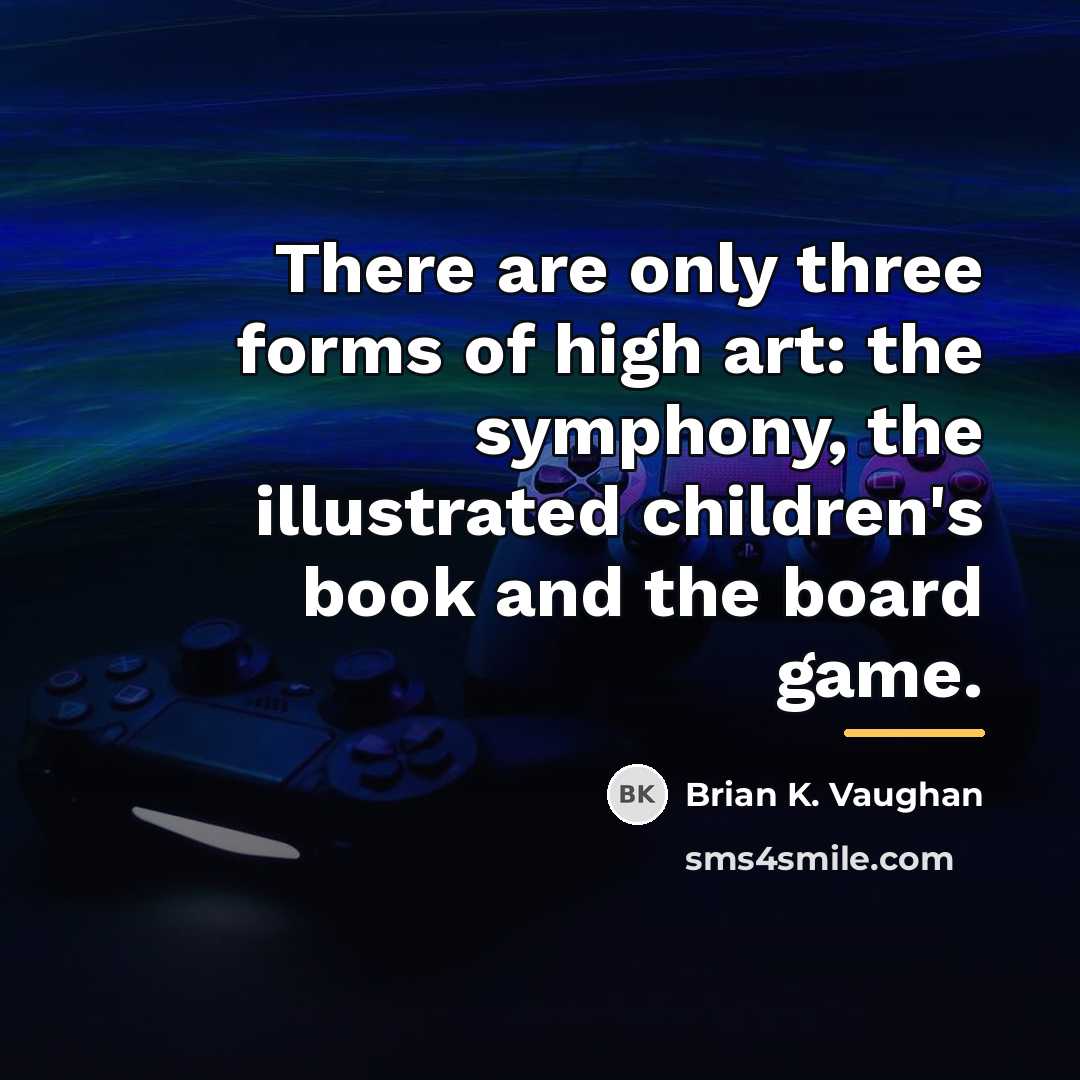 “There are only three forms of high art: the symphony,…” quote by Brian K. Vaughan