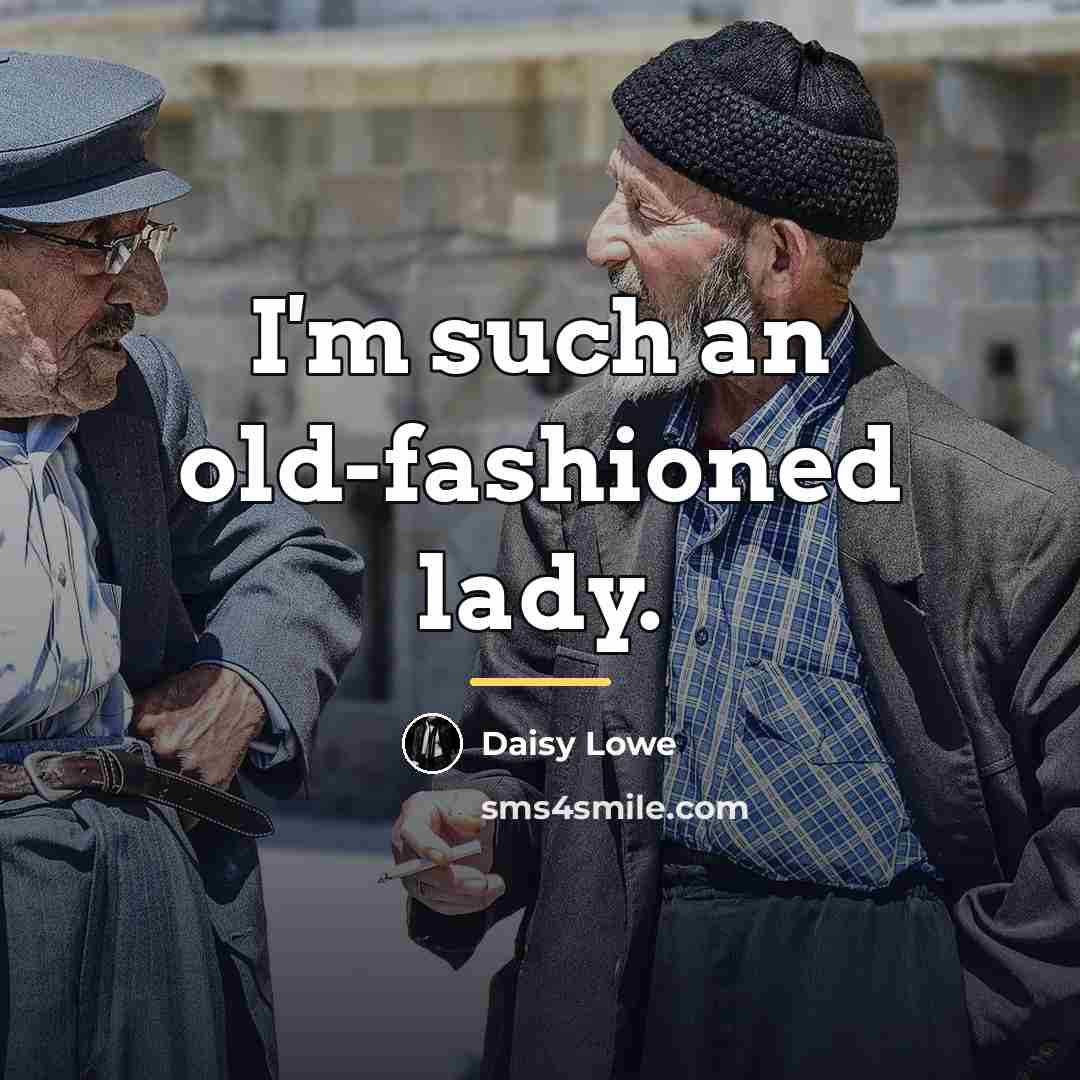 “I'm such an old-fashioned lady.…” quote by Daisy Lowe