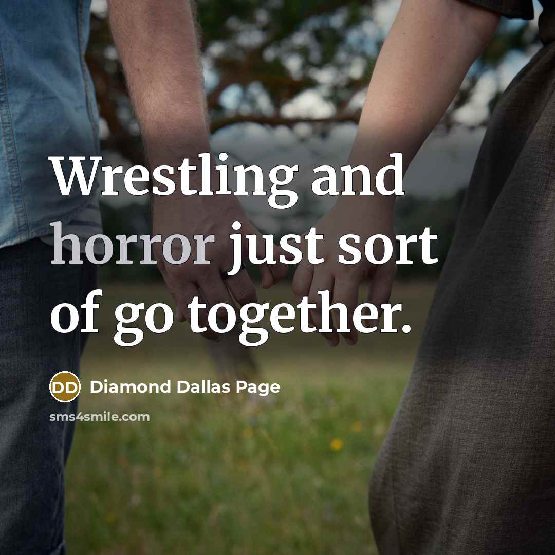“Wrestling and horror just sort of go together.…” quote by Diamond Dallas Page