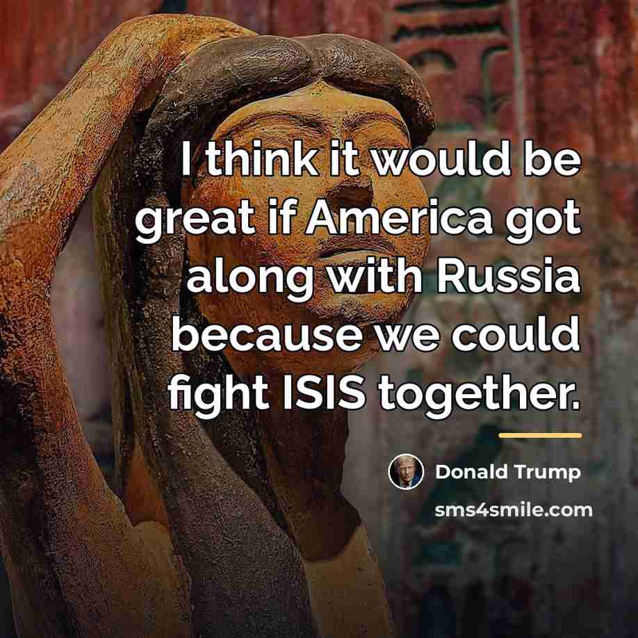 “I think it would be great if America got along…” quote by Donald Trump