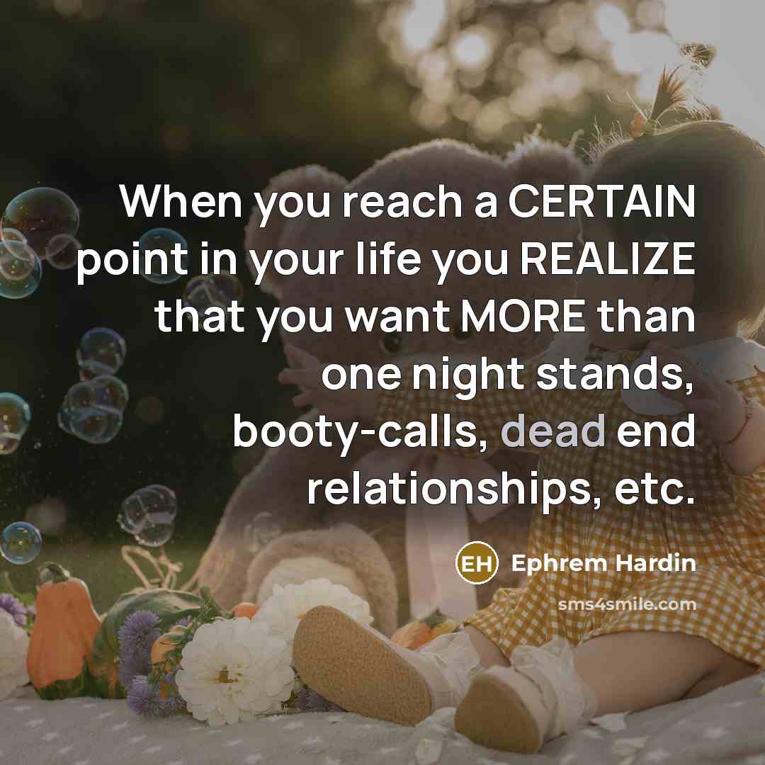 “When you reach a CERTAIN point in your life you…” quote by Ephrem Hardin
