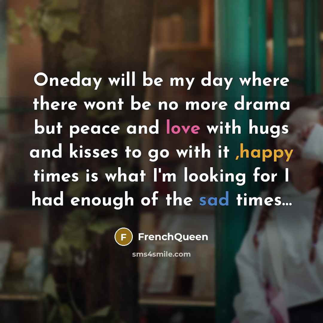 “Oneday will be my day where there wont be no…” quote by Frenchqueen