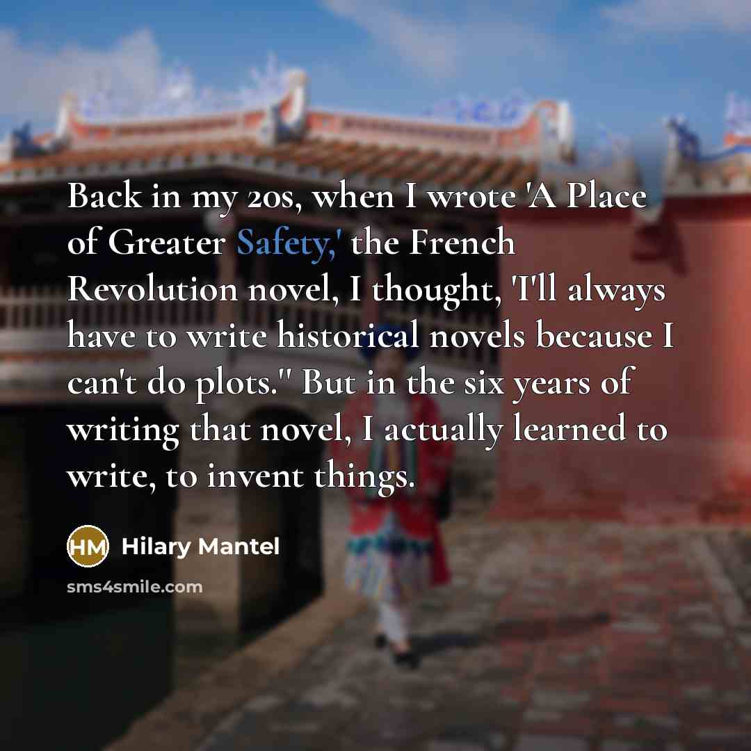 “Back in my 20s, when I wrote 'A Place of…” quote by Hilary Mantel