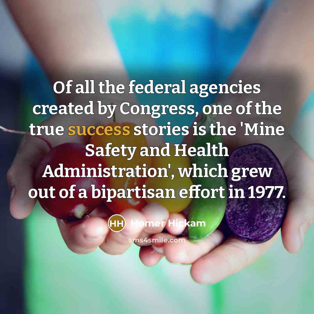 “Of all the federal agencies created by Congress, one of…” quote by Homer Hickam