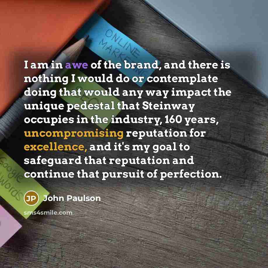 “I am in awe of the brand, and there is…” quote by John Paulson