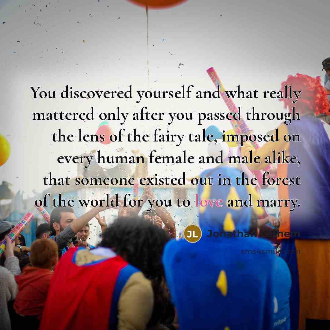 “You discovered yourself and what really mattered only after you…” quote by Jonathan Lethem