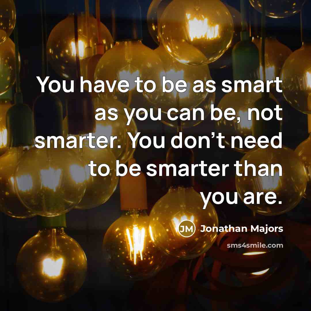 “You have to be as smart as you can be,…” quote by Jonathan Majors